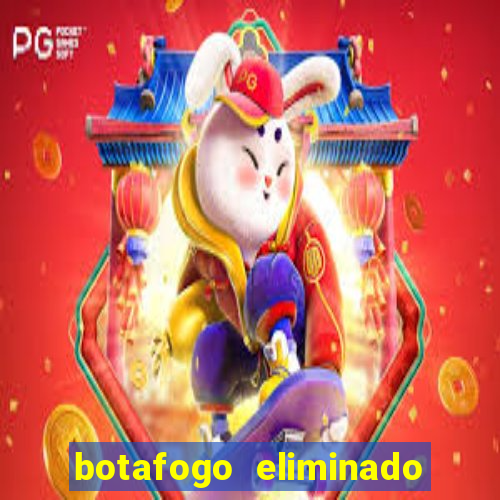 botafogo eliminado copa do brasil meme